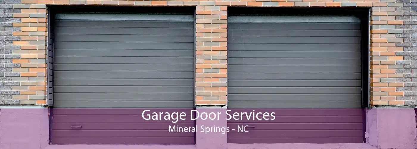  Garage Door Services Mineral Springs - NC