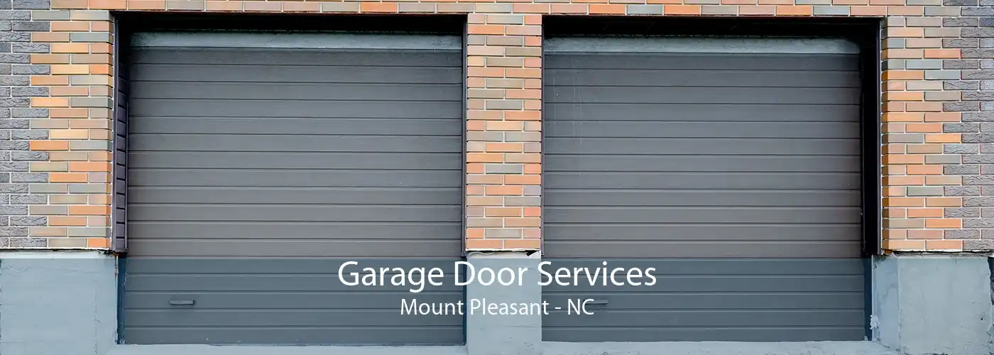 Garage Door Services Mount Pleasant - NC