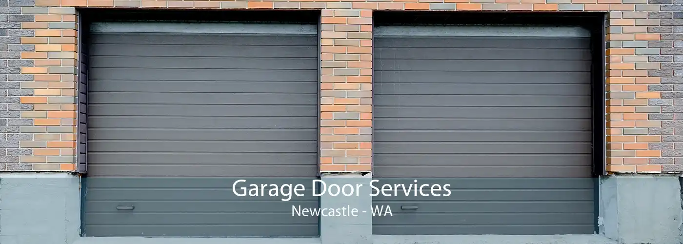 Garage Door Services Newcastle - WA