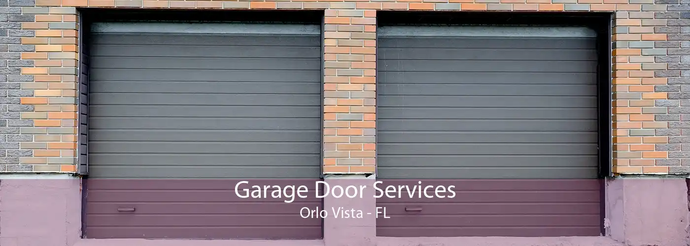 Garage Door Services Orlo Vista - FL