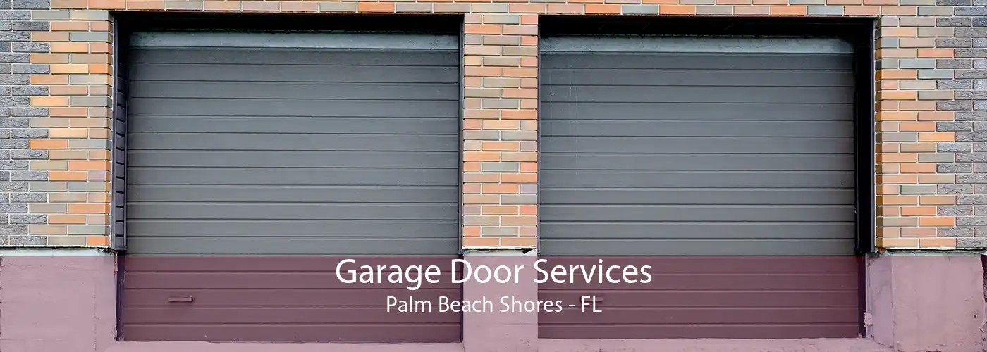 Garage Door Services Palm Beach Shores - FL