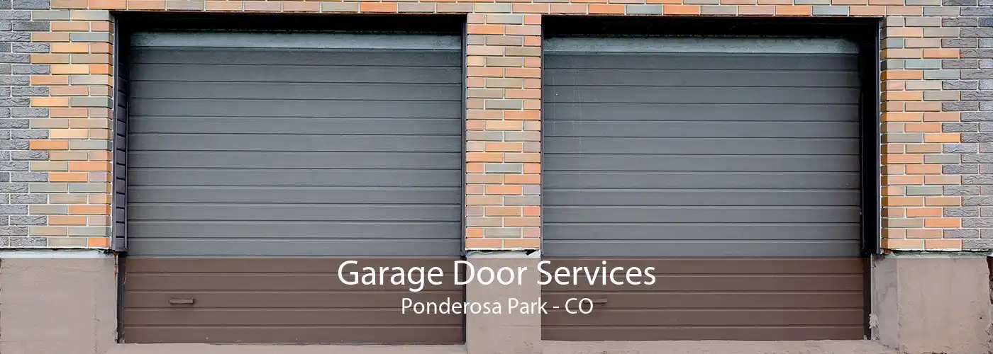 Garage Door Services Ponderosa Park - CO