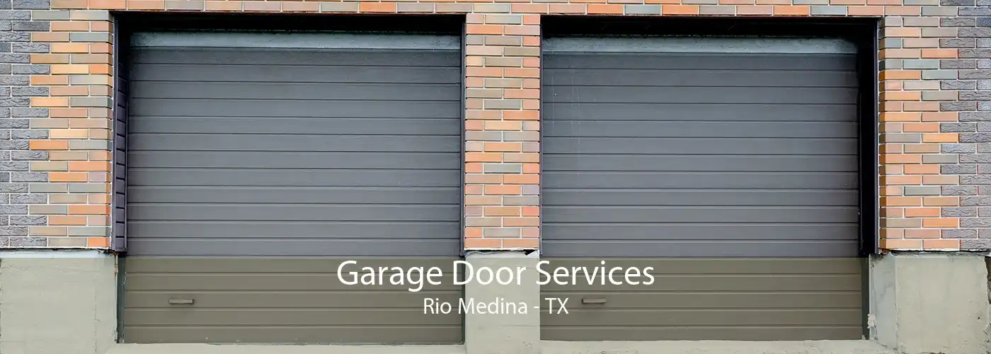 Garage Door Services Rio Medina - TX
