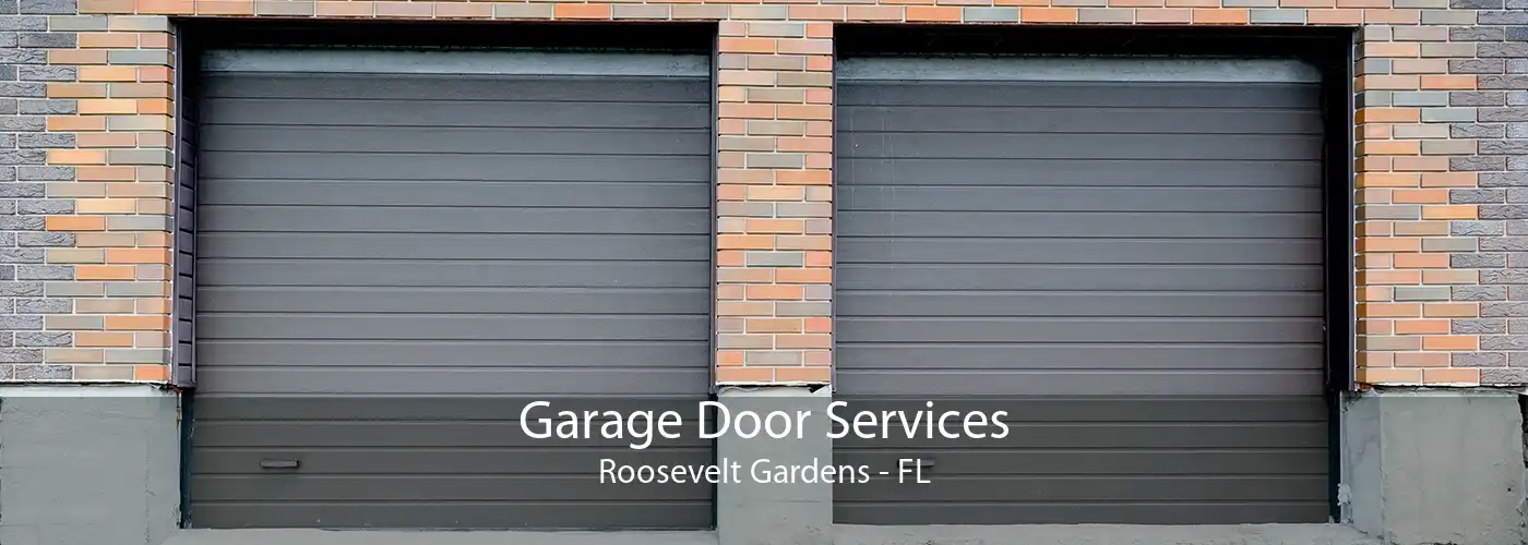 Garage Door Services Roosevelt Gardens - FL