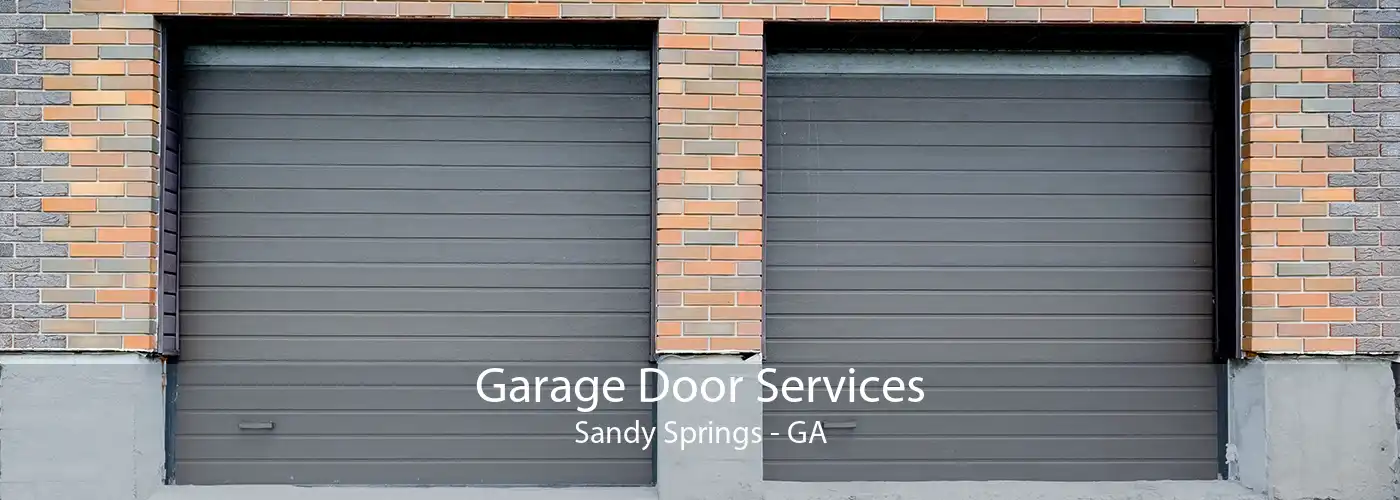 Garage Door Services Sandy Springs - GA