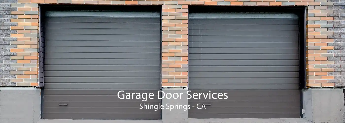 Garage Door Services Shingle Springs - CA