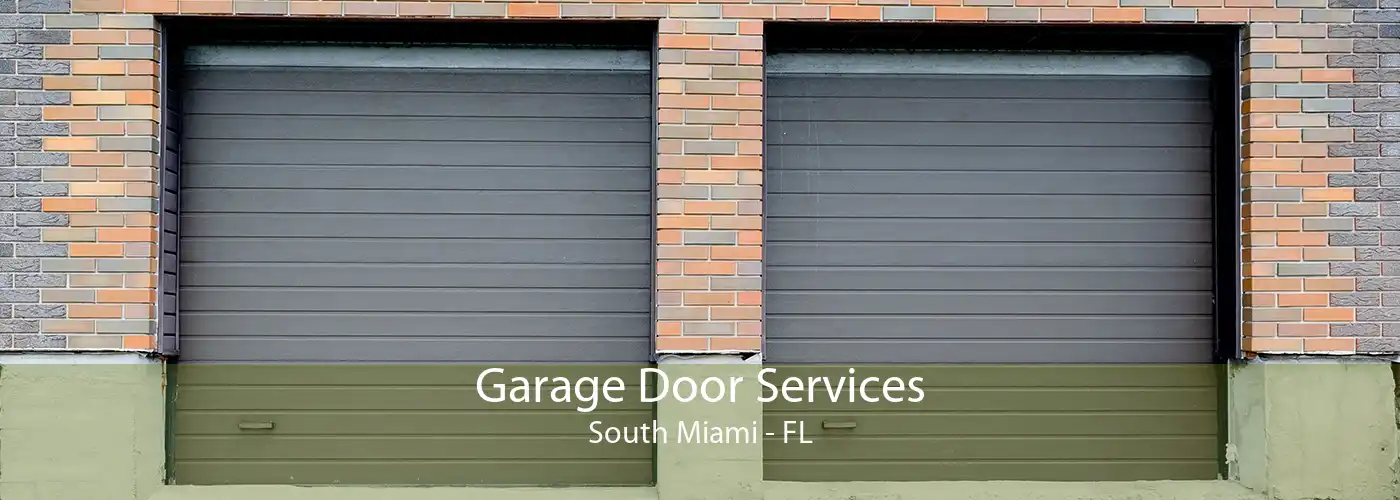 Garage Door Services South Miami - FL