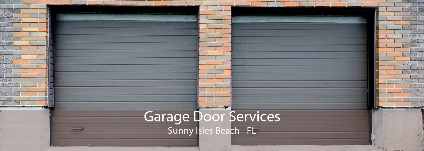 Garage Door Services Sunny Isles Beach - FL