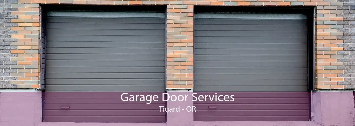 Garage Door Services Tigard - OR