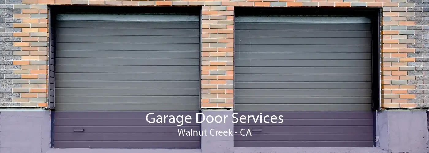 Garage Door Services Walnut Creek - CA