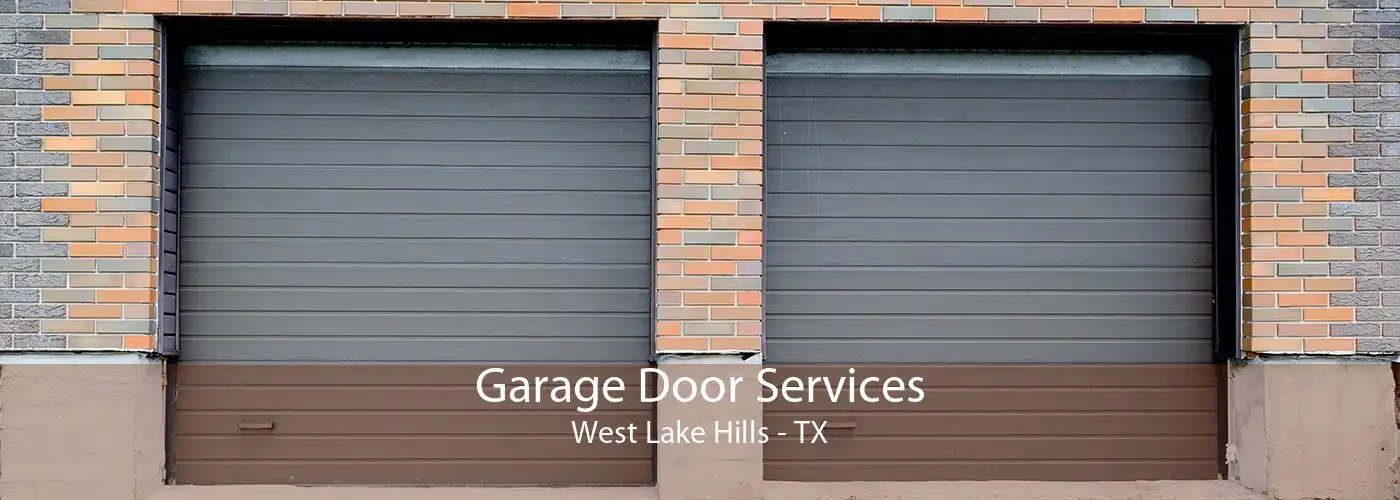 Garage Door Services West Lake Hills - TX