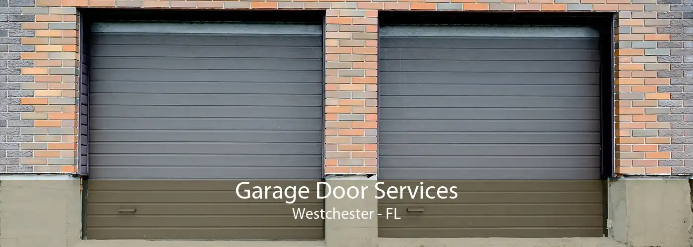 Garage Door Services Westchester - FL