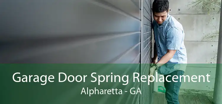 Garage Door Spring Replacement Alpharetta - GA