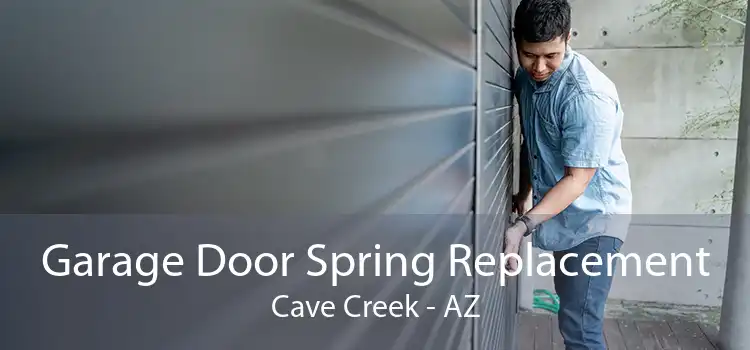 Garage Door Spring Replacement Cave Creek - AZ