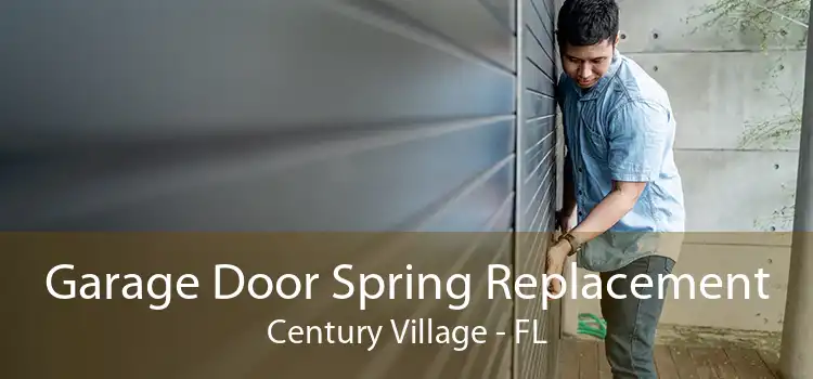 Garage Door Spring Replacement Century Village - FL