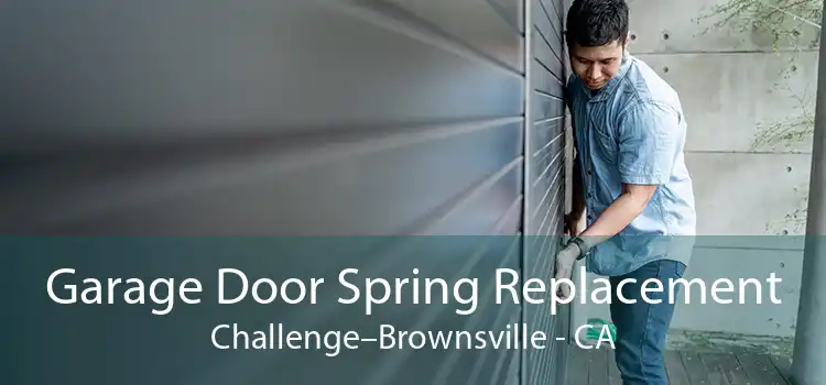 Garage Door Spring Replacement Challenge–Brownsville - CA