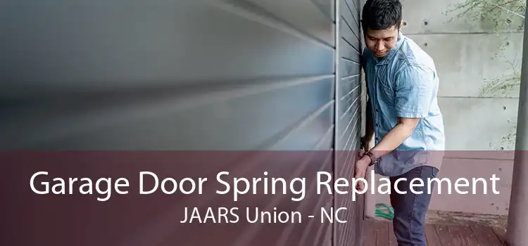 Garage Door Spring Replacement JAARS Union - NC