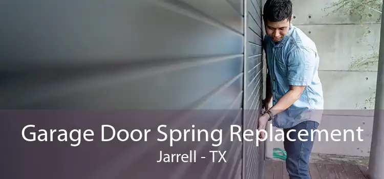 Garage Door Spring Replacement Jarrell - TX