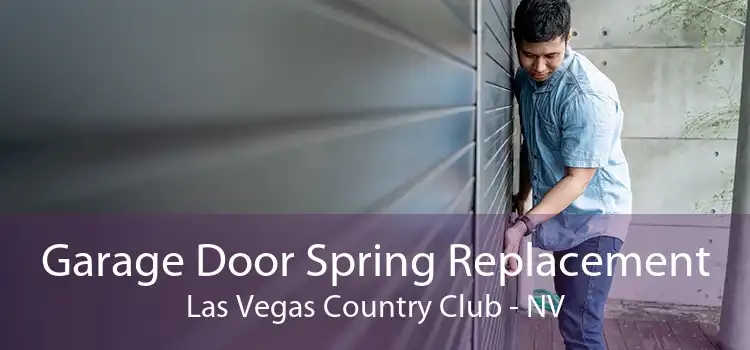 Garage Door Spring Replacement Las Vegas Country Club - NV
