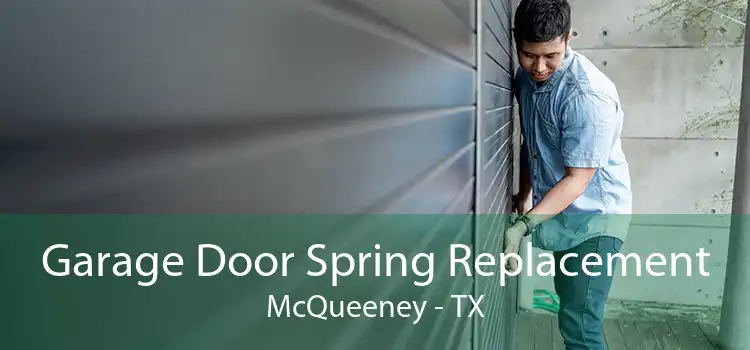Garage Door Spring Replacement McQueeney - TX