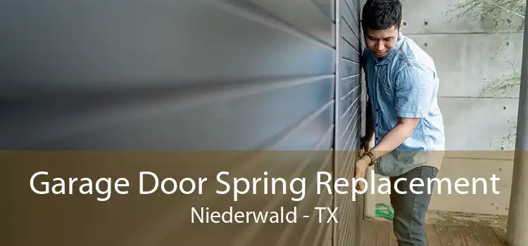 Garage Door Spring Replacement Niederwald - TX