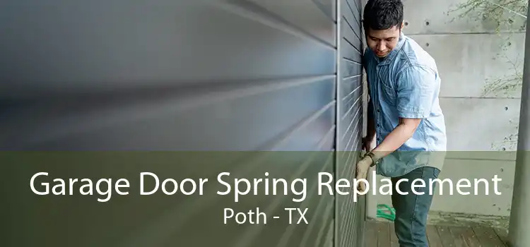 Garage Door Spring Replacement Poth - TX