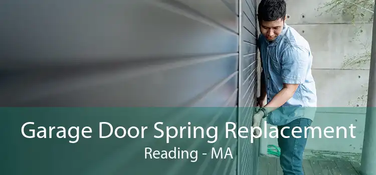 Garage Door Spring Replacement Reading - MA