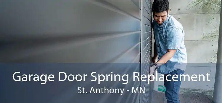 Garage Door Spring Replacement St. Anthony - MN